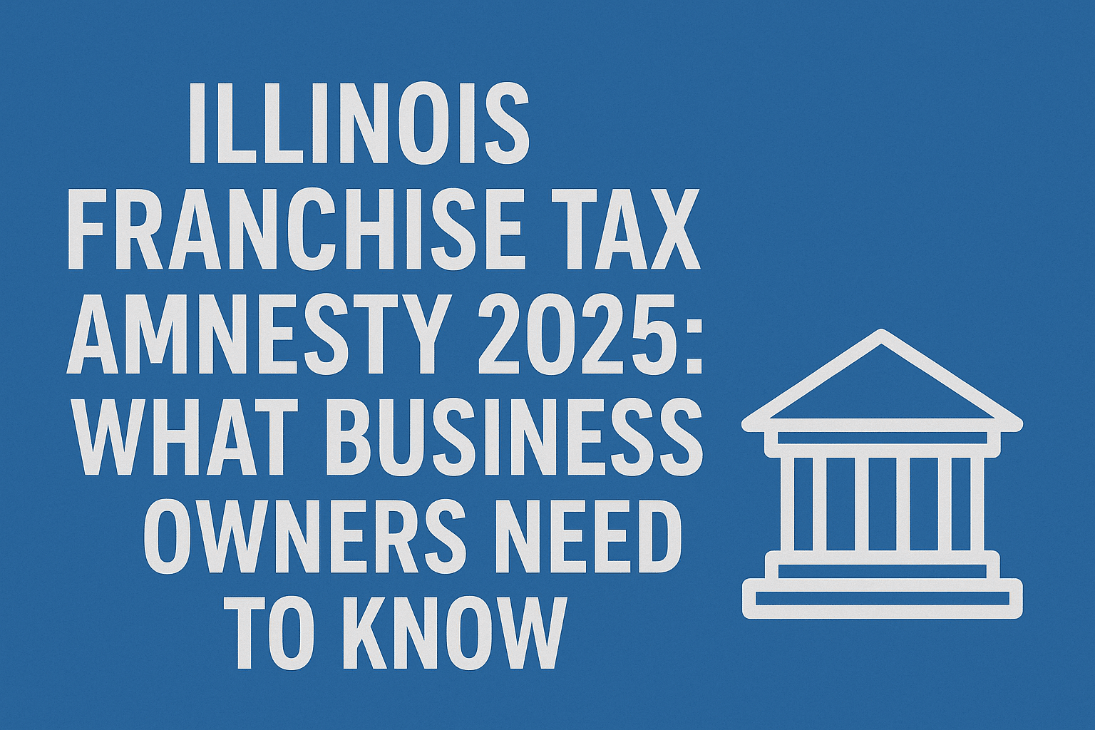 Illinois New Franchise Tax and License Fee Amnesty Program